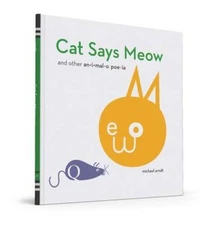 Cat Says Meow: And Other Animalopoeia - Hardcover By Arndt, Michael - VERY GOOD
