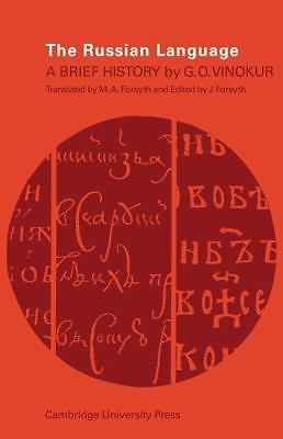 The Russian Language: A Brief History by Vinokur, G. O.; G. O., Vinokur