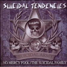 No Mercy Fool!/The Suicidal Family by Suicidal Tendencies [Audio CD]