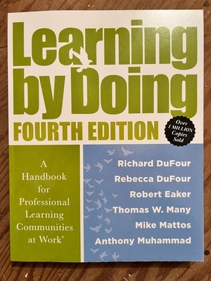 Learning by Doing [Fourth Edition]: A Handbook for Professional Learning Com...