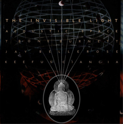 T Bone Burnett/Jay Bellerose/Keefus Cia The Invisible Light: Acoustic S (Vinyl)