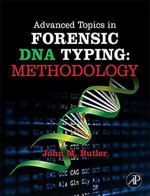 Advanced Topics in Forensic DNA - Hardcover, by John M. Butler - Acceptable n