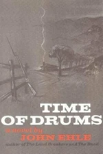 Time of Drums by John Ehle: New