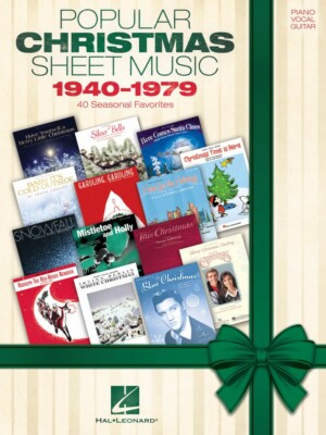 Popular Christmas Sheet Music: 1940-1979 40 Seasonal Favorites Piano 000295160