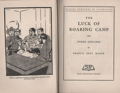 Bret Harte The Luck Of Roaring Camp And Other Sketches by Spencer Press ...