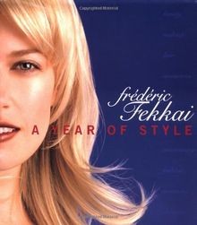 Frederic Fekkai: A Year of Style von Frederic Fekkai | Buch | Zustand gut