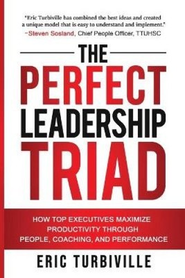 The Perfect Leadership Triad: How Top Executives Maximize Productivity through