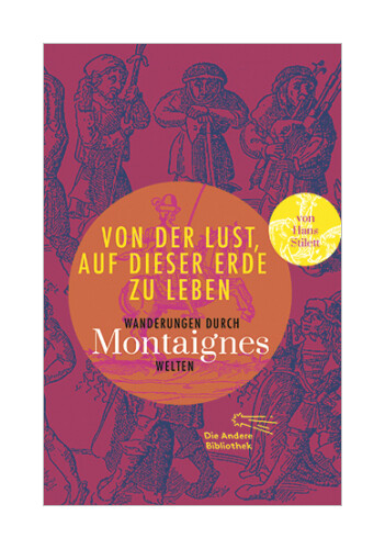 Thumbnail - Von Der Lust, Auf Dieser Erde Zu Leben Von Michel De Montaigne