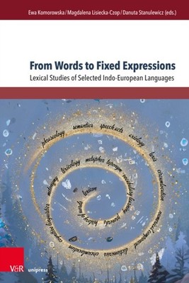FROM WORDS TO FIXED EXPRESSIONS by KOMOROWSKA, EWA, PRO Hardback Self Help