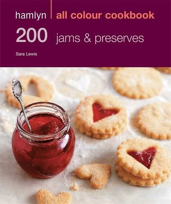 Hamlyn All Colour Cookery: 200 Jams & Preserves: Hamlyn All... - Lewis, Sara