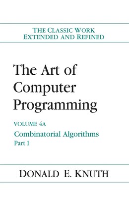 Art of Computer Programming, The: Combinatorial Algorithms, Volume 4A, Part ...