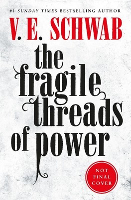 The Fragile Threads of Power | V. E. Schwab | 2023 | englisch