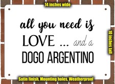 Metal Sign - Dogo Argentino Love - 14x10 inches