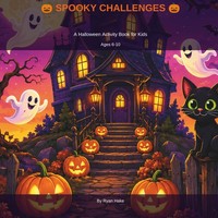 Halloween RäTselbuch FüR Kinder 6-10 Jahre: Labyrinthe, Wortsuche, Spiele