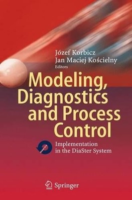 Modellierung, Diagnose und Prozesssteuerung - 9783642166525
