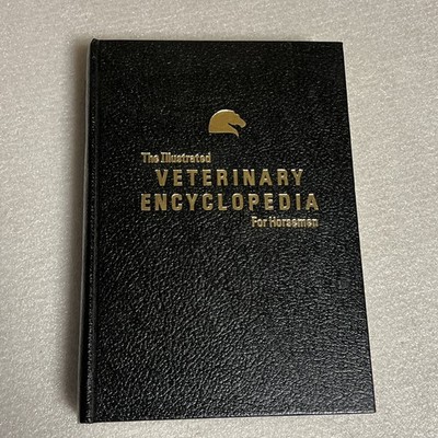 The Illustrated Veterinary Encyclopedia for Horsemen