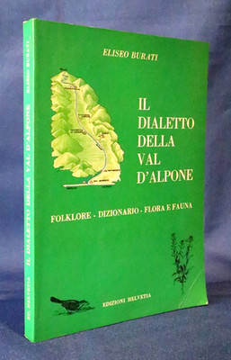 Eliseo Burati, Der Dialekt des Val d'Alpone. Folklore Wörterbuch Flora und Fauna