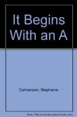 It Begins with an A - Hardcover By Calmenson, Stephanie - GOOD