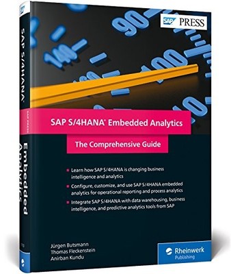 SAP S/4HANA EMBEDDED ANALYTICS: THE COMPREHENSIVE GUIDE By Jurgen Butsmann NEW