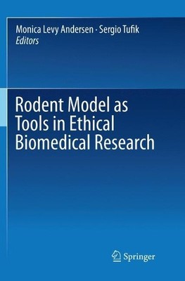 Rodent Model as Tools in Ethical Biomedical Research - 9783319791715