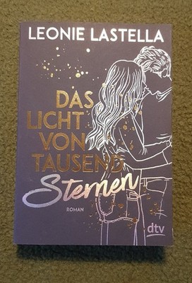Das Licht von tausend Sternen, Leonie Lastella, dtv, Roman, Taschenbuch