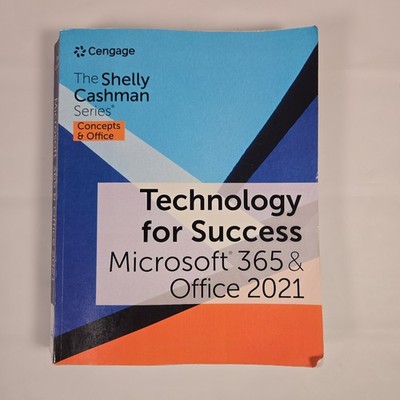 Technology for Success Microsoft 365 & Office 2021 Shelly Cashman Series - GOOD