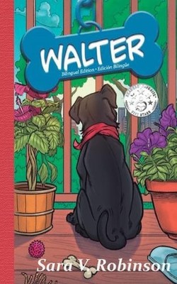 Walter: Bilingual Edition / Edici?n biling?e by Sara V. Robinson (English) Paper