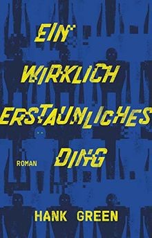 Ein wirklich erstaunliches Ding: Roman  von Green, Hank | Buch | Zustand gut