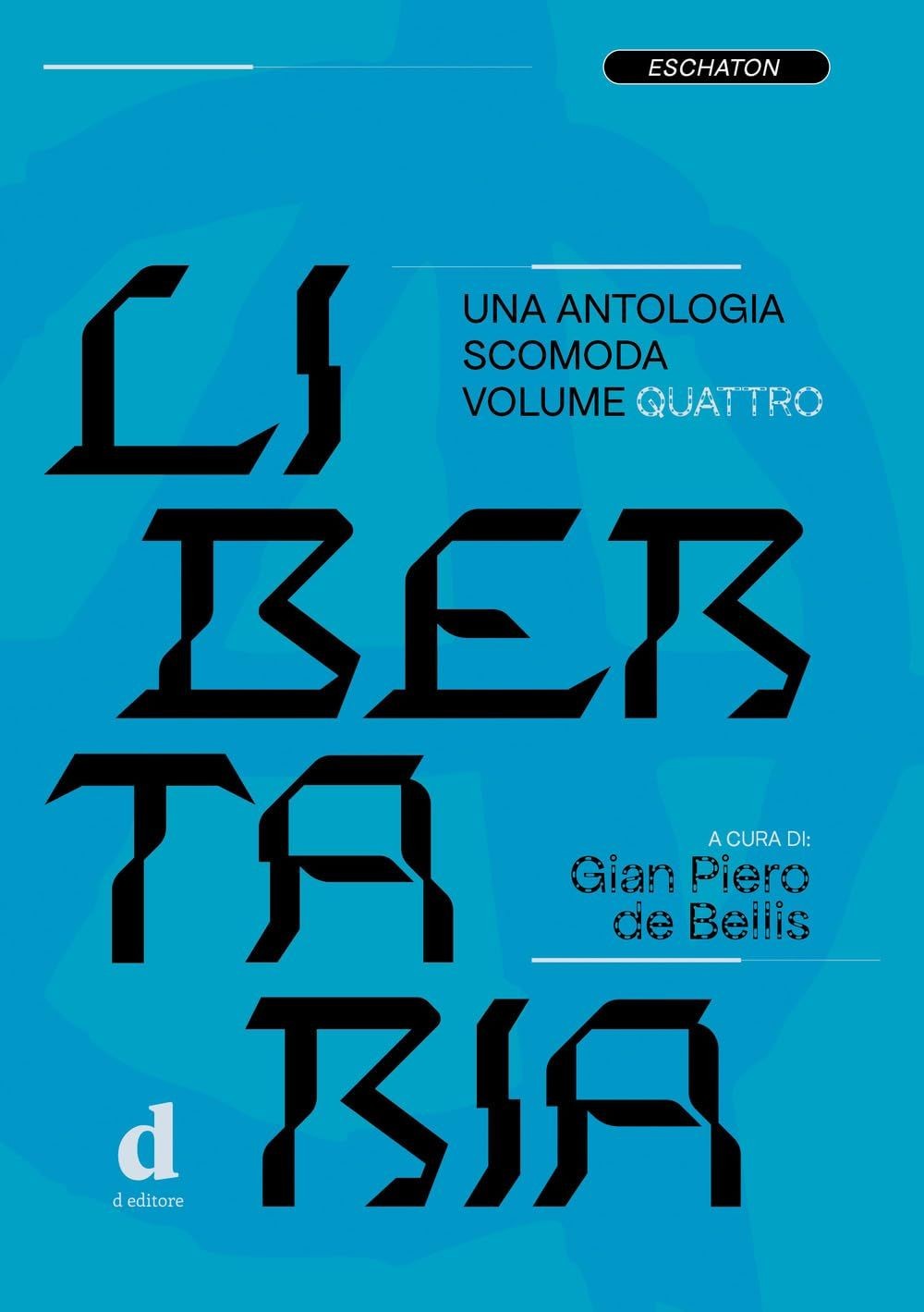 Libri Libertaria. Una Antologia Scomoda #04