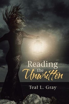 Reading the Unwritten by Teal L. Gray (English) Paperback Book
