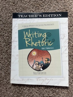 Writing and Rhetoric Book 2: Narrative 1: Teacher by Narrative TCHR