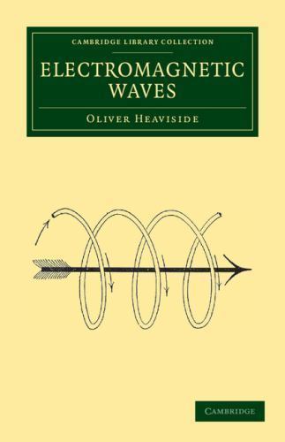 Electromagnetic Waves Heaviside Paperback Cambridge University Press