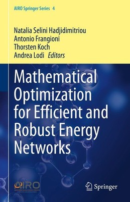 Mathematical Optimization for Efficient and Robust Energy Networks Natalia Selin
