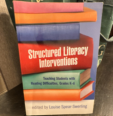 Louise Spear-Swerling Structured Literacy Interventions Grades K-6 PB 2019