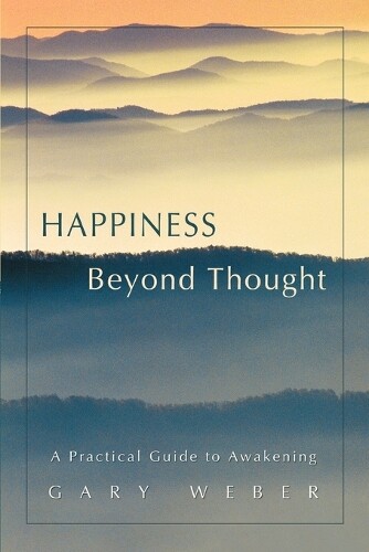 Thumbnail - Gary Weber Happiness Beyond Thought (taschenbuch)
