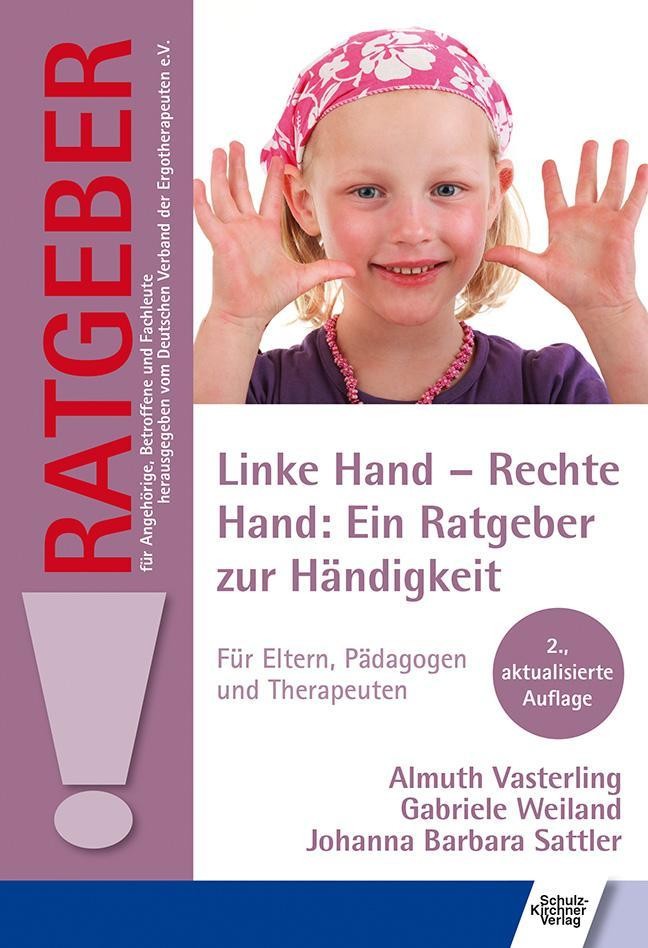 Linke Hand - Rechte Hand: Ein Ratgeber zur Händigkeit Johanna Barbara Sattler