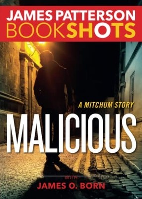 Malicious: A Mitchum Story (Booksho..., Patterson, Jame