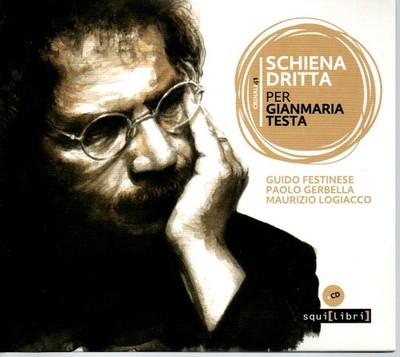 FESTINESE / GERBELLA / LOGIACCO - Gerader Rücken für Gianmaria Kopf - CD neu
