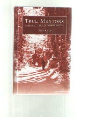 True Mentors (Answers To The Questions of Life) - Gene Katz - Good - See con...