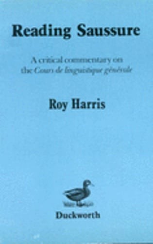 Reading Saussure: Critical Commentary on Cours de Linguistique Generale: Used