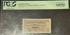 1893 World's Columbian Exposition Good Only on Day of Sale Ticket PCGS 64 PPQ