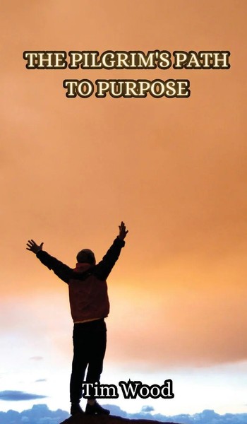 Tim Wood | The Pilgrim's Path To Purpose | Buch | Englisch (2024)-image