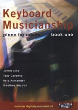 KEYBOARD MUSICIANSHIP: PIANO FOR ADULTS BOOK ONE By James Lyke Tony Caramia