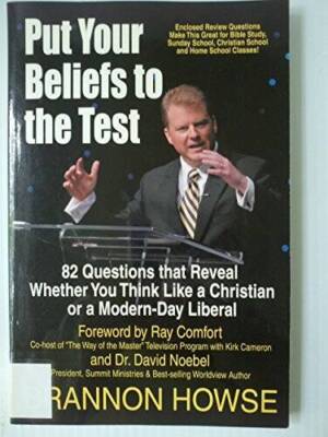 Put Your Beliefs to the Test: 82 Questions That Reveal Whether Yo u Think - GOOD