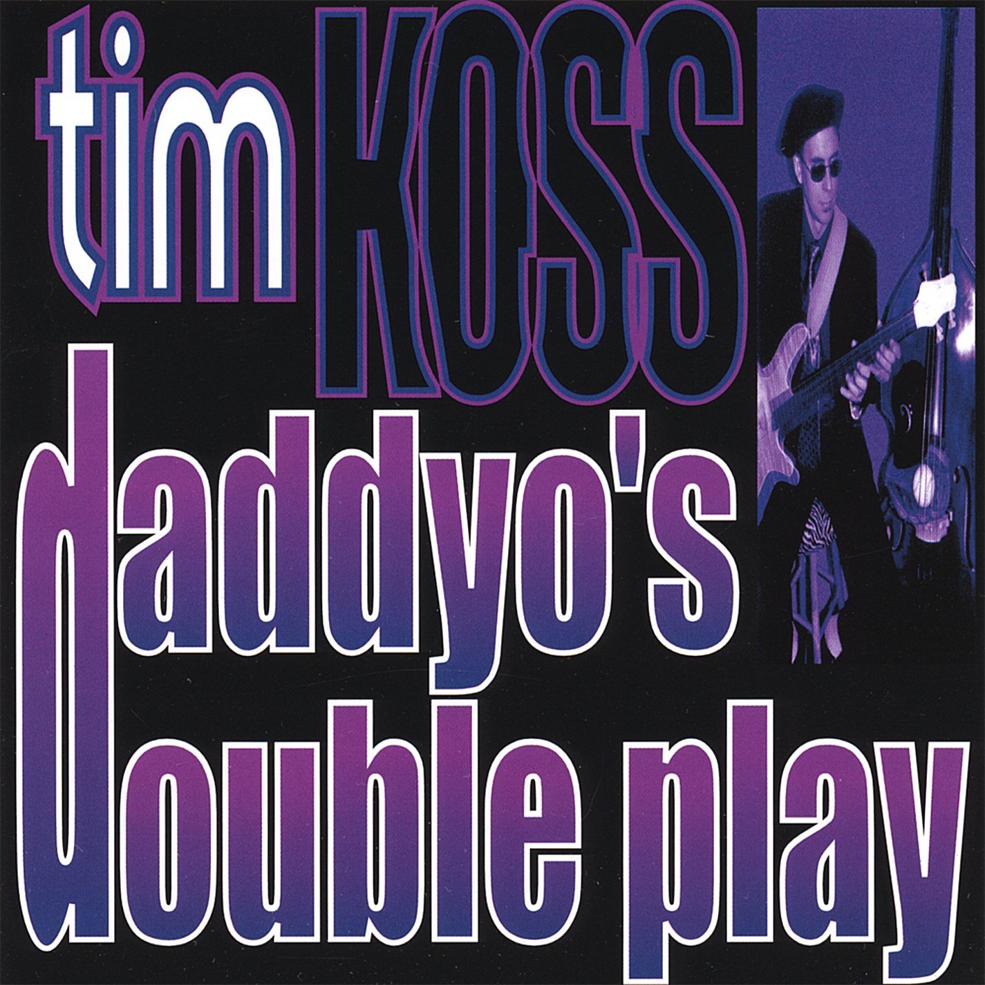 Tim Koss Daddyo's Double Play (CD)