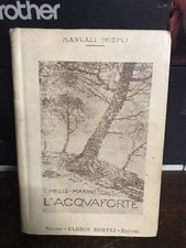Melis-Marini. L’Acuvforte. Ed. Hoepli. I edizione 1916