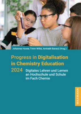 Progress in Digitalisation in Chemistry Education 2024 Johannes Huwer