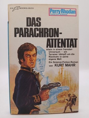 Das Parachron-Attentat, Perry Rhodan Planetenromane 134. 2. Auflage