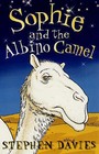 Sophie and the Albino Camel by Stephen Davies (Paperback, 2006)
