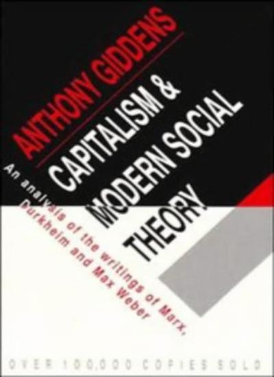 Capitalism and Modern Social Theory: An Analysis Of The Writings Of Marx, Dur.